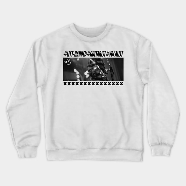 Left Handed Guitarist Crewneck Sweatshirt by XRODOX XLOROX